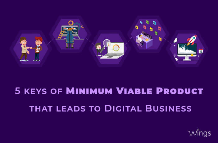5 keys of Minimum Viable Product that leads to Digital Business