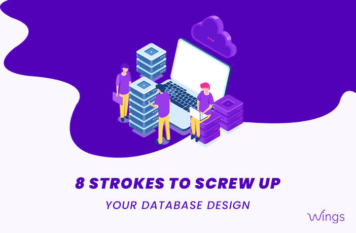 8 Strokes to Screw up your Database Design