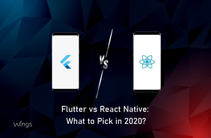 Flutter vs React Native:  What to Pick in 2020?