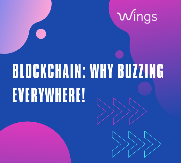 Blockchain: Why Buzzing Everywhere!