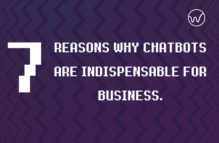 7  Reasons Why Chatbots Are Indispensable For Business