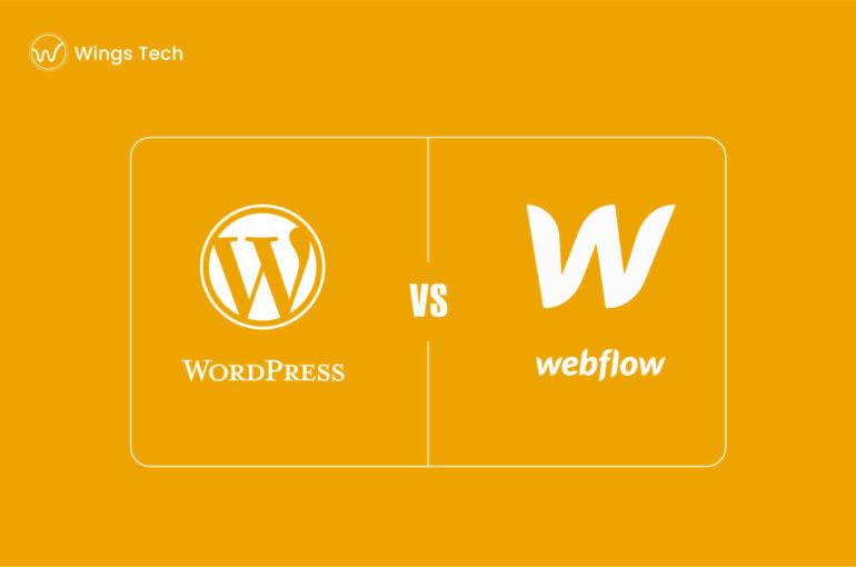 Webflow vs WordPress: Which One Is Better for Your Next Site?