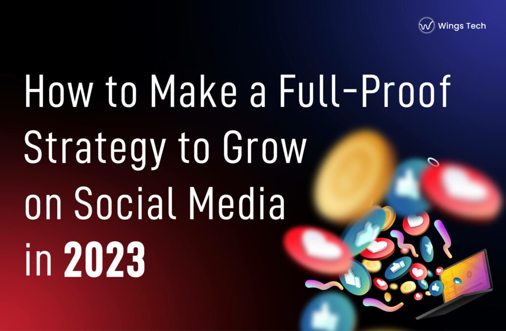 How to Make a Full Proof Strategy to Grow on Socia Media in 2023-thumbnail