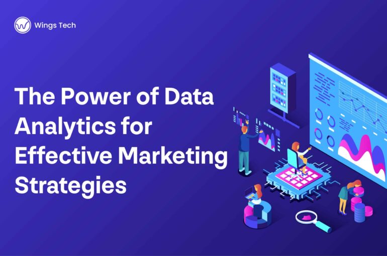 The Power of Data Analytics for Effective Marketing Strategies